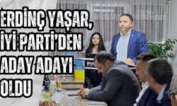 Erdinç Yaşar, İYİ Parti’den aday adayı oldu
