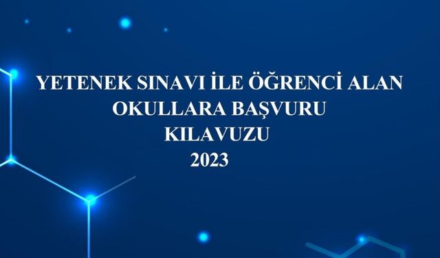 2023-2024 Eğitim Öğretim yılı Yetenek Sınavı başvuruları belli oldu