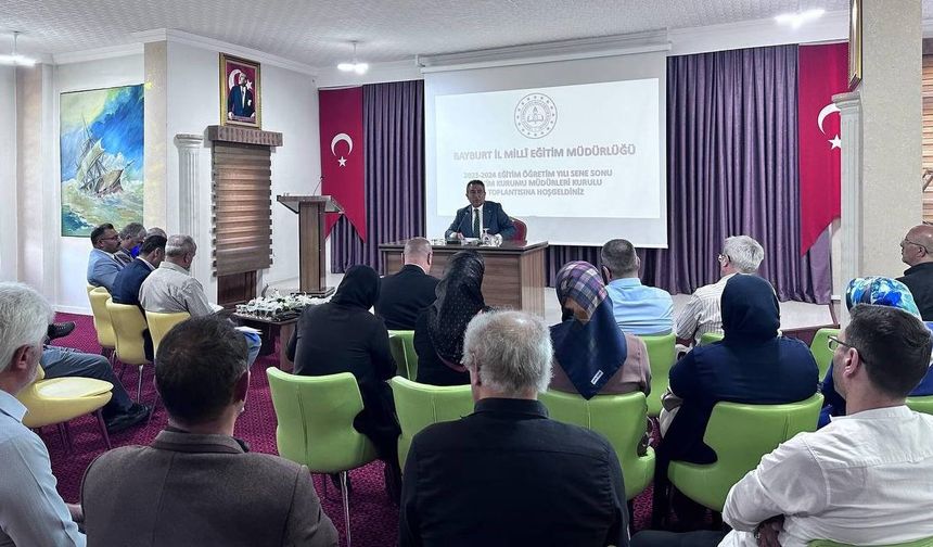 Bayburt’ta ’Sene Sonu Müdürler Kurulu Toplantısı’ yapıldı